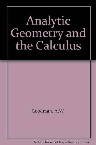 analytic geometry and the calculus 4th edition a w goodman 0029788005, 978-0029788004