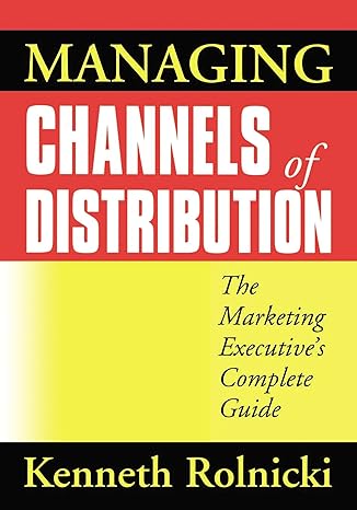managing channels of distribution the marketing executives complete guide 1st edition kenneth rolnicki