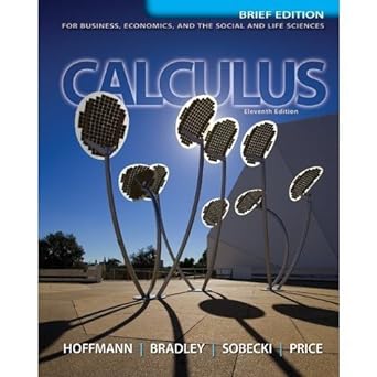 calculus for business economics and the social and life sciences 1st edition gerald l bradley laurence d