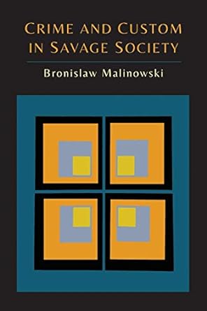 crime and custom in savage society 1st edition bronislaw malinowski 161427682x, 978-1614276821