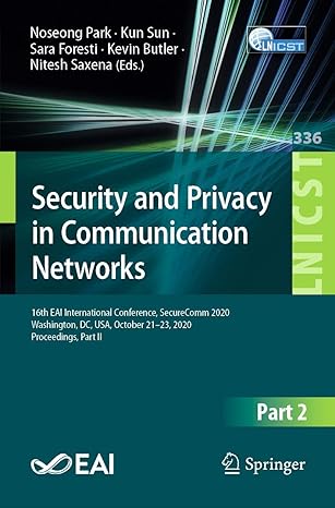 security and privacy in communication networks 16th eai international conference securecomm 2020 washington
