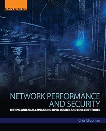 network performance and security testing and analyzing using open source and low cost tools 1st edition chris