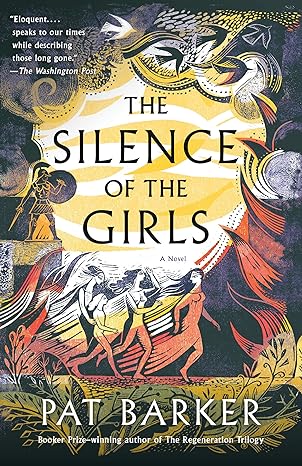 the silence of the girls a novel  pat barker 0525564101, 978-0525564102