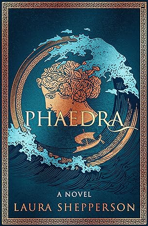 phaedra a novel  laura shepperson 1639101535, 978-1639101535