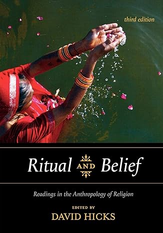 ritual and belief readings in the anthropology of religion 3rd edition david hicks 0759111561, 978-0759111561