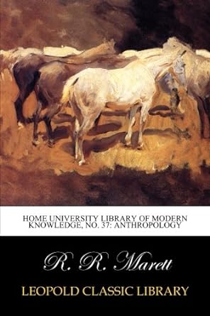 home university library of modern knowledge no 37 anthropology 1st edition r. r. marett b0152lh2o8