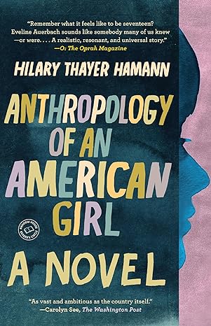 anthropology of an american girl a novel 1st edition hilary thayer hamann 0385527152, 978-0385527156