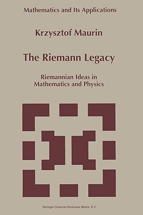 the riemann legacy riemannian ideas in mathematics and physics 1st edition krzysztof maurin 9048148766,