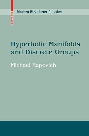 hyperbolic manifolds and discrete groups 1st edition michael kapovich 0817649123, 978-0817649128