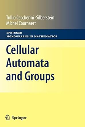 cellular automata and groups 1st edition tullio ceccherini silberstein ,michel coornaert 3642264751,