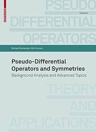 pseudo differential operators and symmetries background analysis and advanced topics 1st edition michael