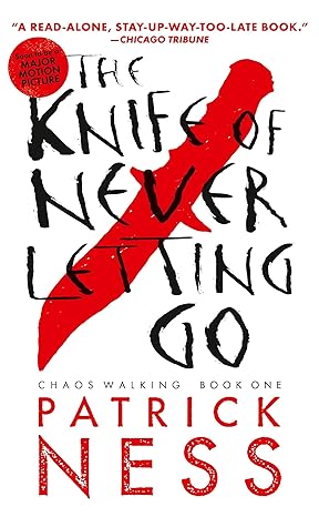the knife of never letting go chaos walking book one  patrick ness 0763676187, 978-0763676186