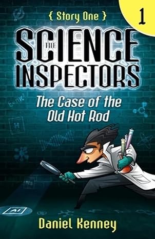 the science inspectors 1 the case of the old hot rod  daniel kenney 1947865048, 978-1947865044