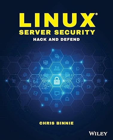 linux server security hack and defend 1st edition chris binnie 1119277655, 978-1119277651