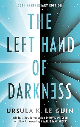 the left hand of darkness 50th anniversary edition  ursula k. le guin, charlie jane anders, david mitchell