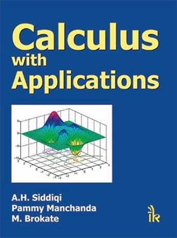 calculus with applications 1st edition a h siddiqi ,pammy manchanda m brokate 9381141320, 978-9381141328