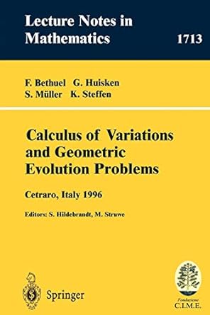 calculus of variations and geometric evolution problems 1st edition f bethuel ,g huisken ,s mueller ,k