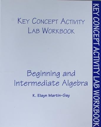 beginning and intermediate algebra lab workbook 1st edition k elayn martin gay 0131438530, 978-0131438538