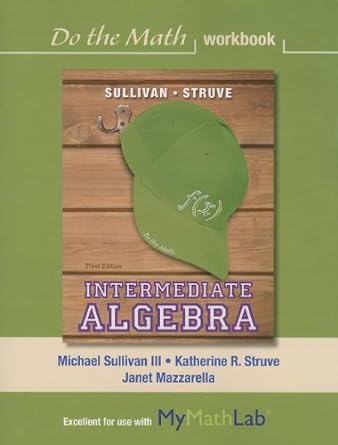 do the math workbook for intermediate algebra 3rd edition michael sullivan iii ,katherine r struve ,janet
