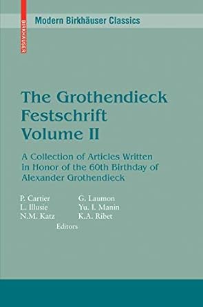 the grothendieck festschrift volume ii a collection of articles written in honor of the 60th birthday of