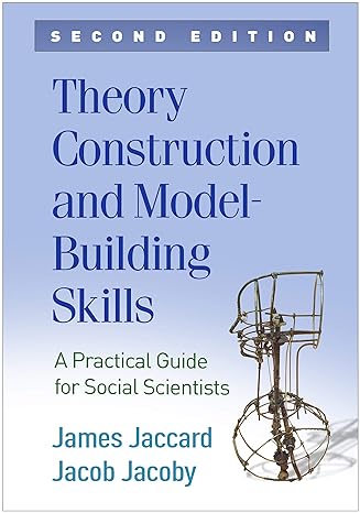 theory construction and model building skills a practical guide for social scientists 2nd edition james