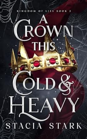 a crown this cold and heavy  stacia stark 979-8866801923