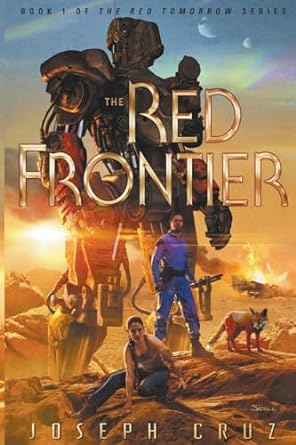 the red frontier book 1 of the red tomorrow series  joseph cruz 979-8218292805