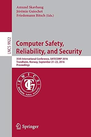 computer safety reliability and security 35th international conference safecomp 2016 trondheim norway