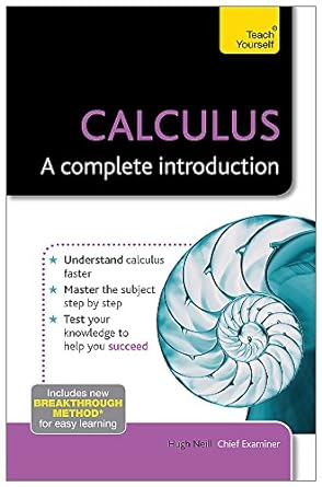 calculus a complete introduction 1st edition hugh neill 144419111x, 978-1444191110