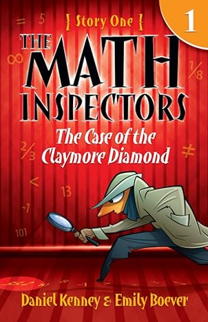 the math inspectors story one the case of the claymore diamond  daniel kenney ,emily boever 150313699x,
