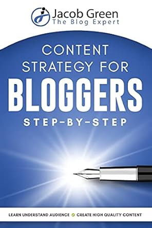The Blog Expert Content Strategy For Bloggers Step By Step Learn Understand Audience Create High Quality Content