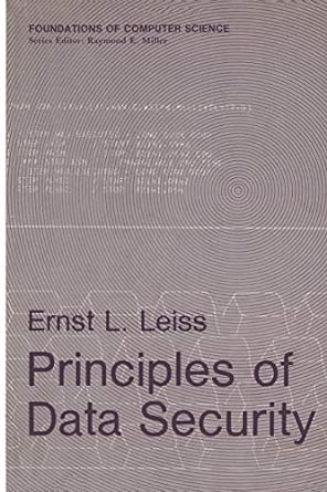 principles of data security 1st edition ernst l. leiss 1468443186, 978-1468443189
