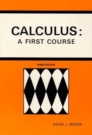 calculus a first course 3rd edition david j moore 0954573706, 978-0954573706