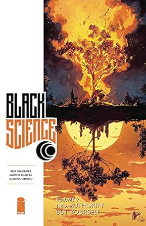 black science volume 9 no authority but yourself  rick remender, matteo scalera 1534312137, 978-1534312135