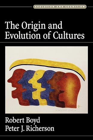 the origin and evolution of cultures 1st edition robert boyd ,peter j. richerson 019518145x, 978-0195181456