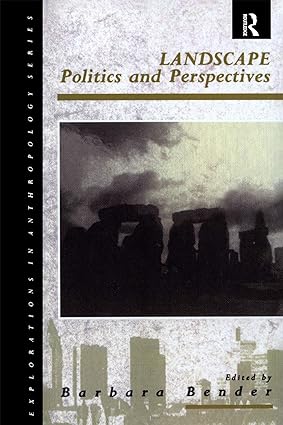 landscape politics and perspectives 1st edition barbara bender 0854963731, 978-0854963737