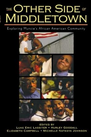 the other side of middletown exploring muncie s african american community 1st edition luke eric lassiter