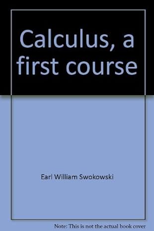 calculus a first course 1st edition earl william swokowski 0871502380, 978-0871502384