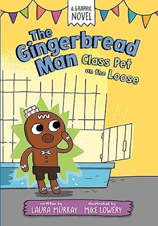 a graphic novel gingerbread mann class pet on the loose  laura murray ,mike lowery 0593532457, 978-0593532454