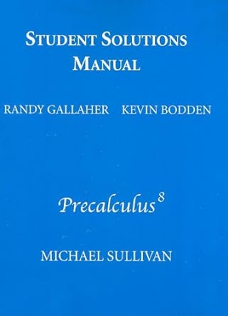 student solutions manual for precalculus 8th edition michael sullivan 0321628918, 978-0321628916