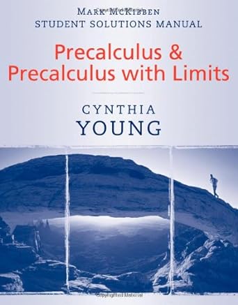student solutions manual  precalculus and precalculus with limits 1st edition cynthia y young ,mark a