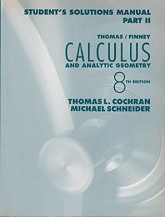 calculus and analytic geometry 8th edition george b thomas 0201533065, 978-0201533064