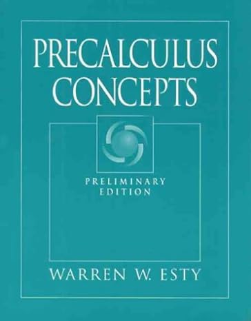 precalculus concepts 1st edition warren w esty 0132616947, 978-0132616942