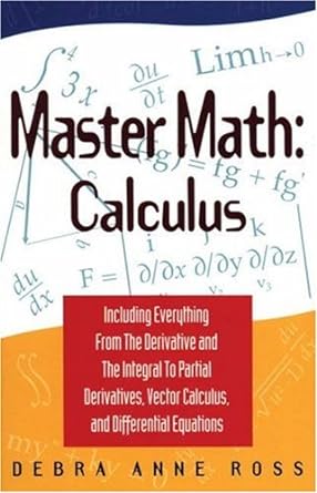 master math calculus 1st edition debra anne ross 1564143376, 978-1564143372