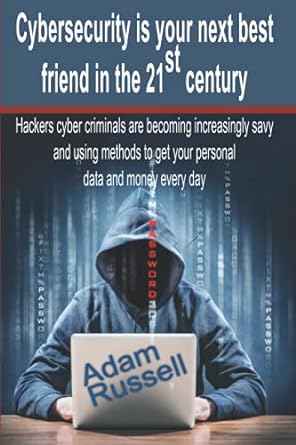 cybersecurity is your next best friend in the 21st century hackers cyber criminals are becoming increasingly
