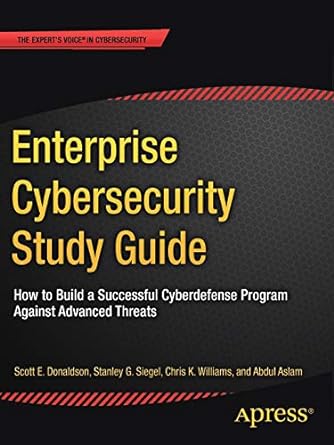 enterprise cybersecurity study guide how to build a successful cyberdefense program against advanced threats