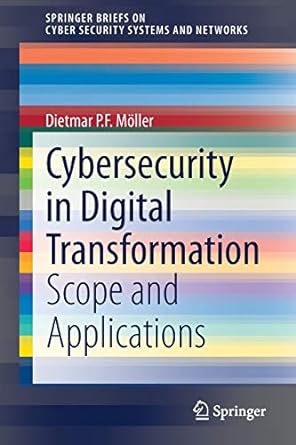 cybersecurity in digital transformation scope and applications 1st edition dietmar p f m ller 3030605698,
