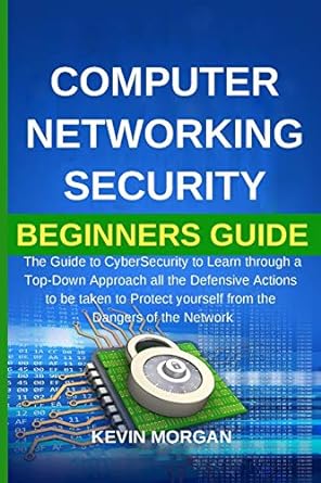 computer networking security beginners guide the guide to cybersecurity to learn through a top down approach