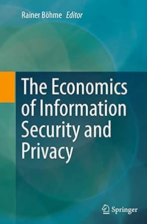 the economics of information security and privacy 1st edition rainer b hme 3662512726, 978-3662512722