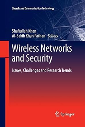 wireless networks and security issues challenges and research trends 1st edition shafiullah khan ,al sakib